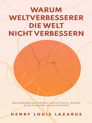 cover image of Warum Weltverbesserer die Welt nicht verbessern